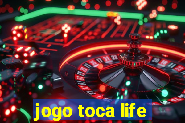 jogo toca life